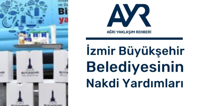 İzmir Büyükşehir Belediyesi’nin Nakdi Yardımları