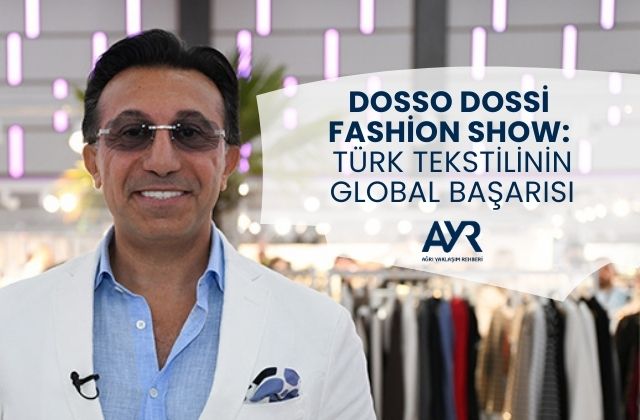 Dosso Dossi Fashion Show: Türk Tekstilinin Global Başarısı